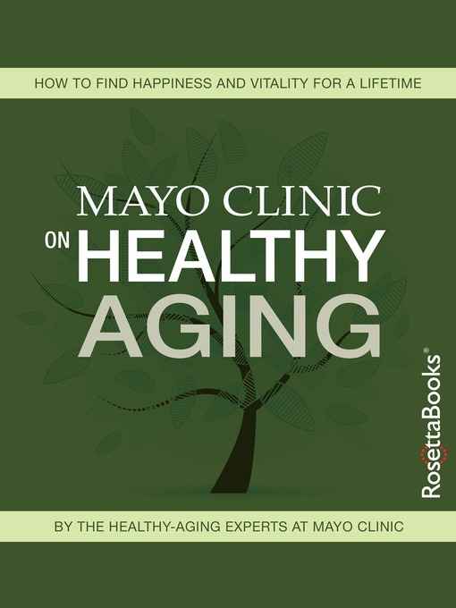 Title details for Mayo Clinic on Healthy Aging by Mayo Clinic - Available